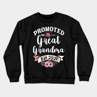 Promoted To Great Grandma est 2021 Crewneck Sweatshirt